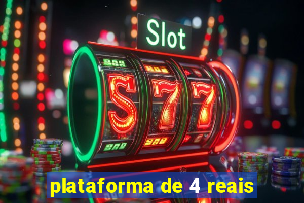 plataforma de 4 reais